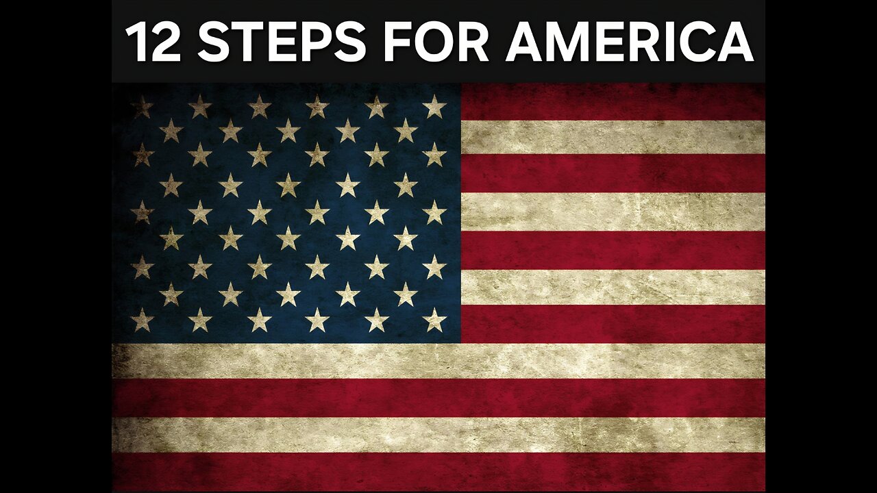 12 Steps to save America
