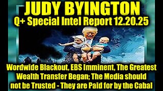 Judy Byington: Special Intel Report 12/20/25