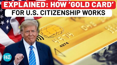 US Citizenship On Sale? Trump Is Offering $5 Million ‘Gold Card’ For Permanent Residency | Explained