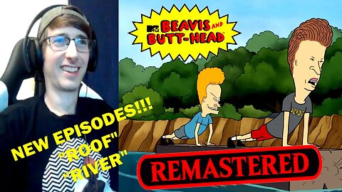 Beavis and Butt-Head (2022) Reaction | Episode 9x5 & 9x6 "Roof/River" REMASTERED