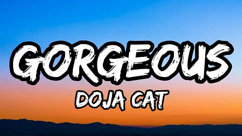 Doja Cat - Gorgeous (Lyrics)