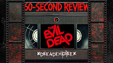 The Evil Dead (1981) – The Ultimate Cabin in the Woods Horror | 60-Second Review