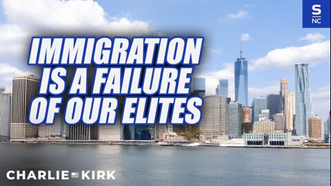 Immigration is a failure of our elites, says Andrew Kolvet.
