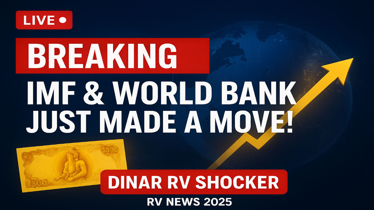 💥Dinar RV Shocker IMF & World Bank Just Made a Huge Move! 🔍 RV News 2025 ✅ 💥 Today Iraqi DInar News!