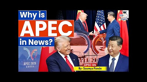 Why is APEC in News? | China-US Tensions | By Saumya Pande | StudyIQ IAS English
