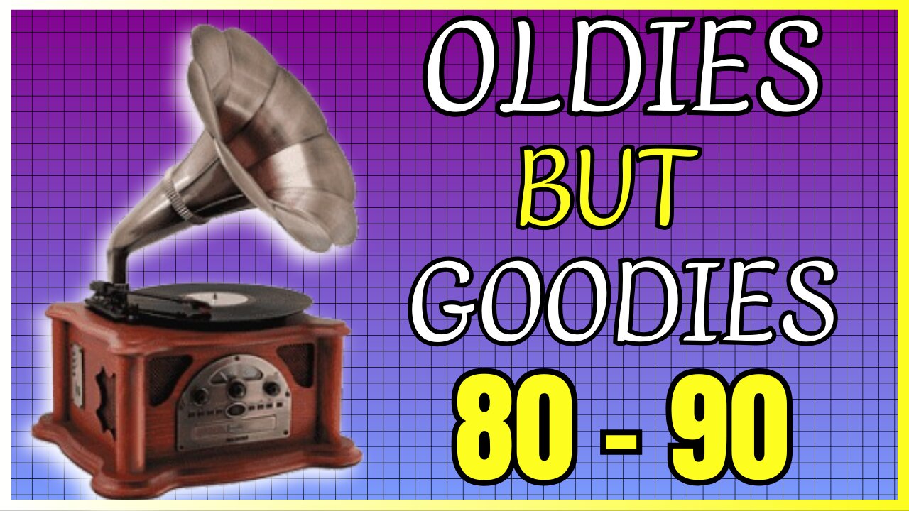 Greatest Hits - Oldies But Goodies 80s - 90s