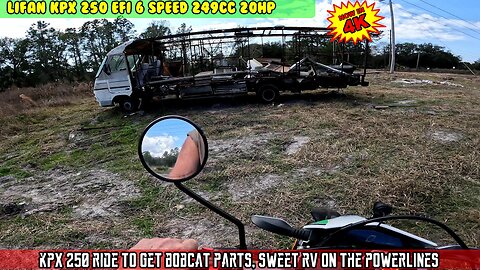 Lifan KPX 250 Sweet RV on the power lines and ride to get CT2025 Bobcat tractor parts