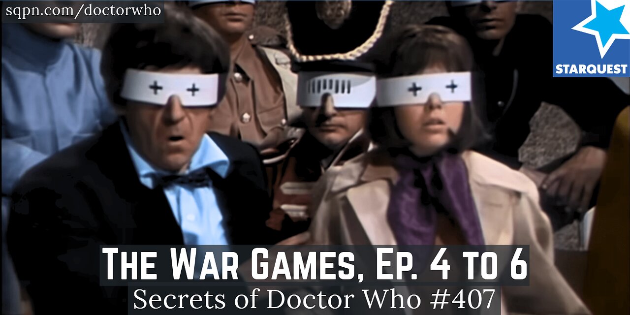 The War Games (Ep. 4 to 6) (2nd Doctor) - The Secrets of Doctor Who