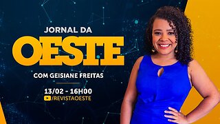 JORNAL DA OESTE - com Geisiane Freitas | 13/02/2025