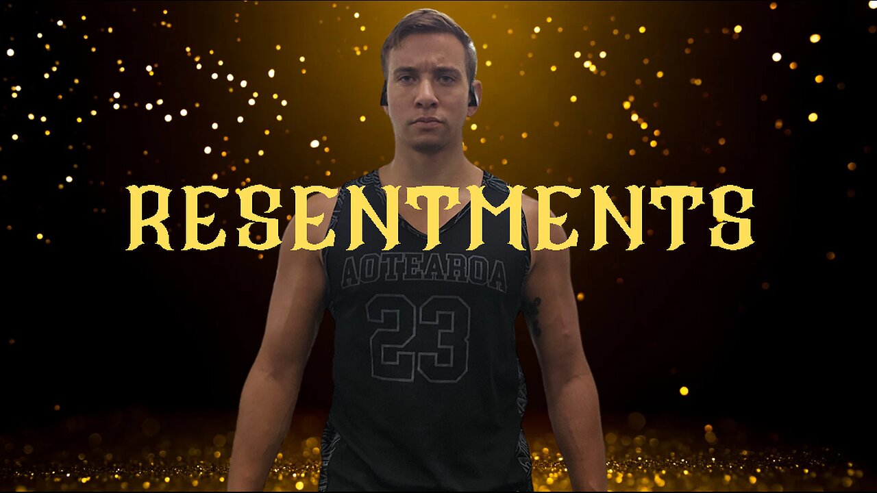 Resentments