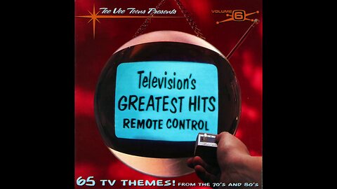 Television’s Greatest Hits: Volume 6 - Remote Control (1996) [Full Album]