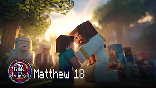 Matthew 18 – The Greatest in the Kingdom | The Bible on BrainRot