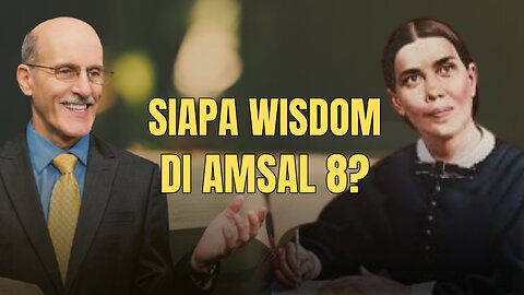 SIAPA "WISDOM" YANG DI "BROUGHT FORTH' DI AMSAL 8?