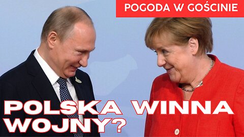 Merkel oskaża Polskę o wywołanie wojny na Ukrainie | Pogoda w gościnie