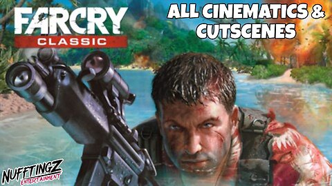 Far Cry Classic All Cinematics & Cutscenes (4K)