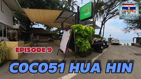 Coco51 on Soi 51 Hua Hin | Episode 9 | Thailand Adventure 13