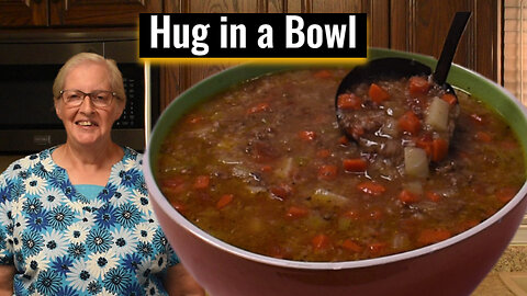 Old-Fashioned Hamburger Soup, Easy and Hearty, Inspirational Thought