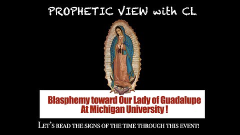 Prophetic View with CL - Attack against Our Lady's image!