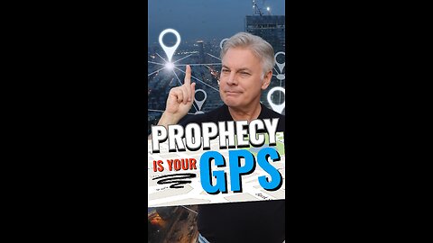 Prophecy Is Your GPS