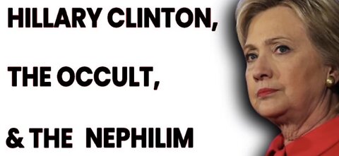 HILLARY CLINTON : THE OCCULT & GILGAMESH