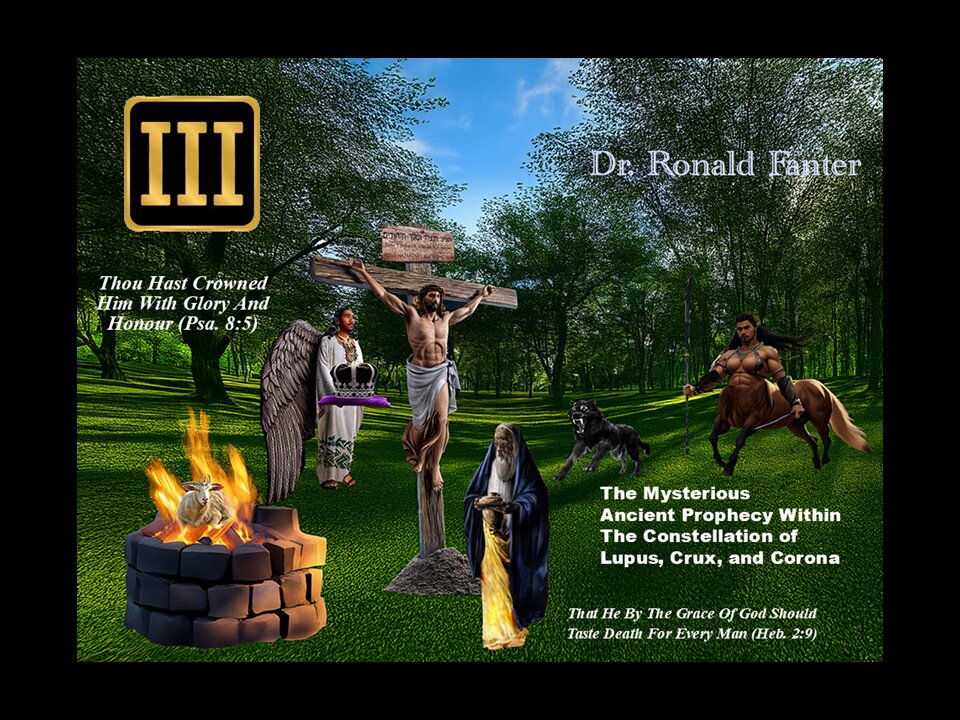 The Mysterious Constellation of Corona and Prophetic Mystery Dr. Ronald Fanter