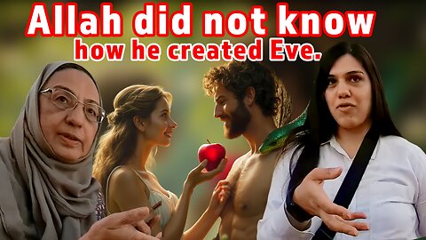 Allah did not know how he created Eve.