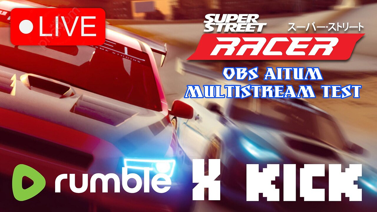 Super Street: Racer OBS Aitum Multistream Test Live Gameplay