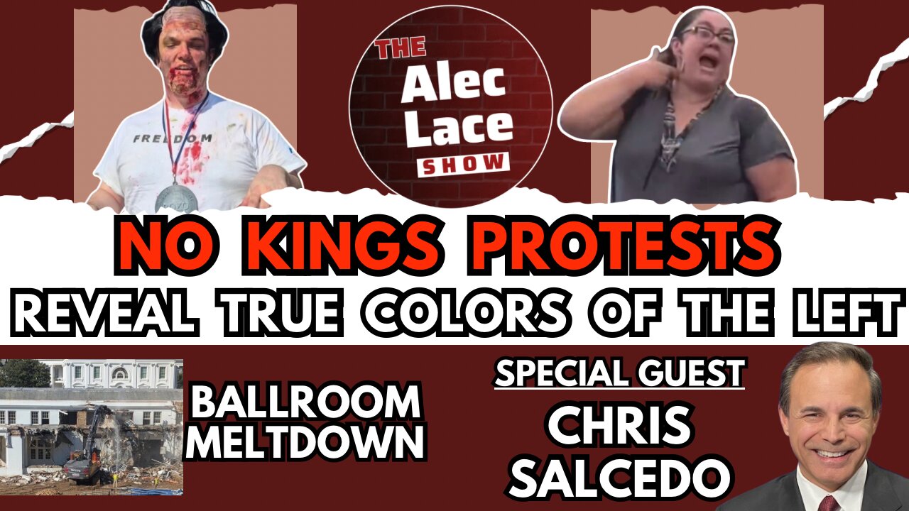 No Kings Protests EXPOSE Leftists | Ballroom Meltdown | Guest: Chris Salcedo | The Alec Lace Show