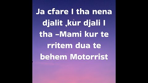Cfare I tha nena djalit ,kur djali I tha -Mami kur te rritem dua te behem Motorrist"