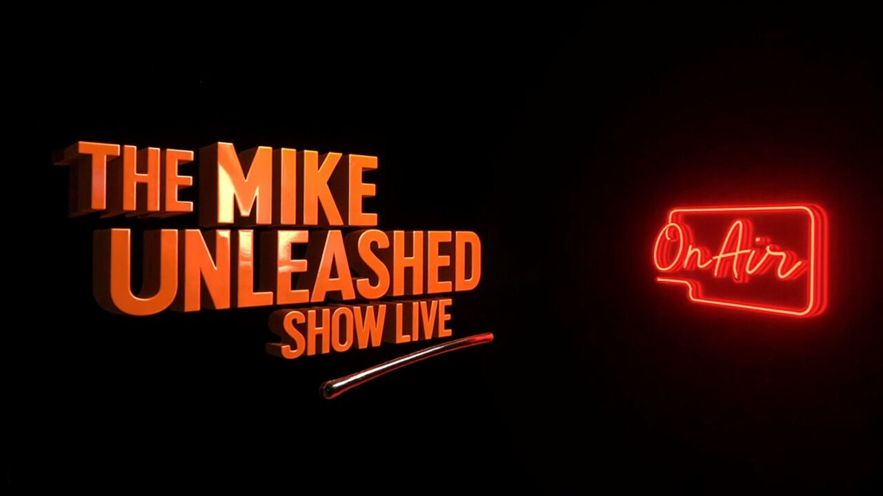 The Mike Unleashed Show