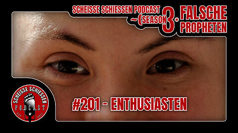 Scheisse Schiessen Podcast #201 - Enthusiasten