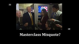 Masterclass Misquote?