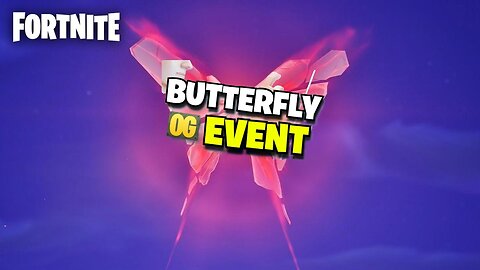 Fortnite OG Butterfly Live Event