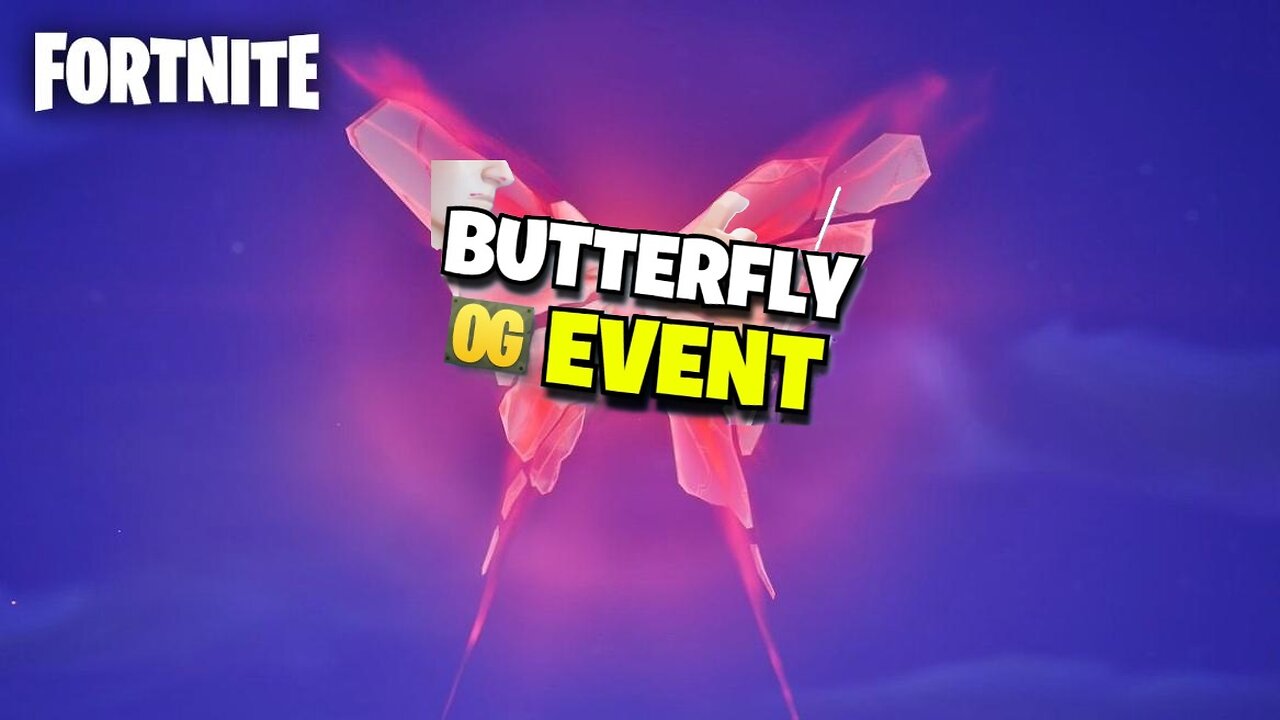 Fortnite OG Butterfly Live Event