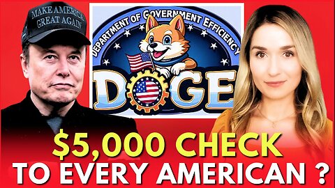 Elon Musk: $5,000 Dividend Check for EVERY US Taxpayer from DOGE's Reported Savings of $55 Billion