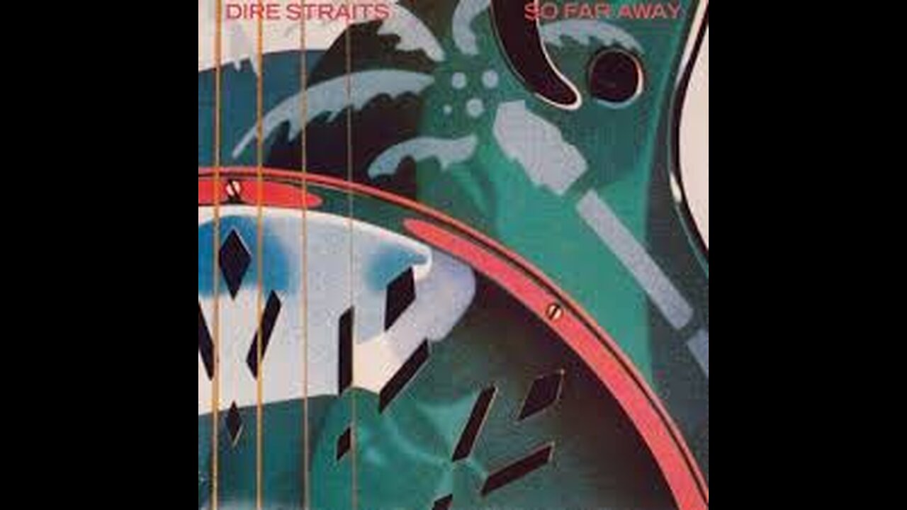 Dire Straits - So Far Away