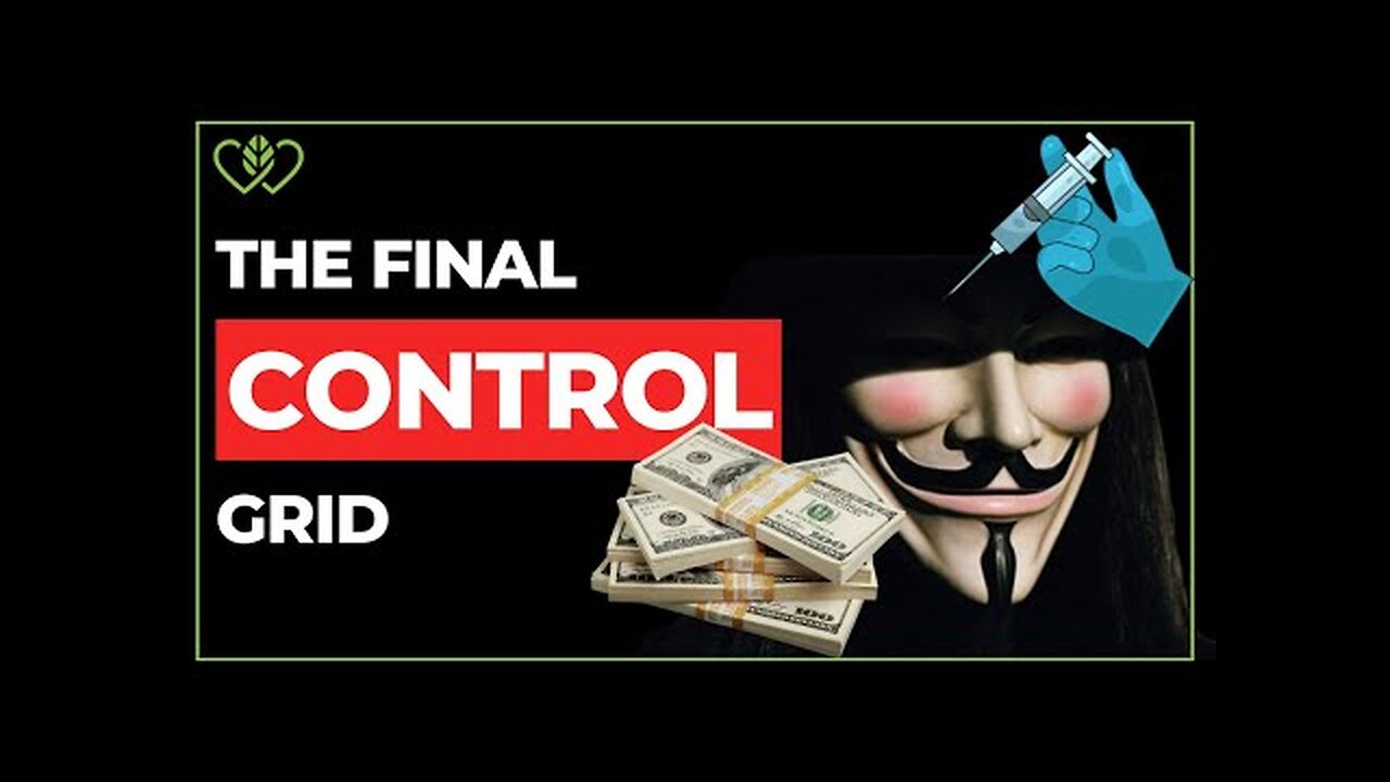 The Final Control Grid: Digital ID, CBDCs, PsyOps & Health Freedom - How It All Connects
