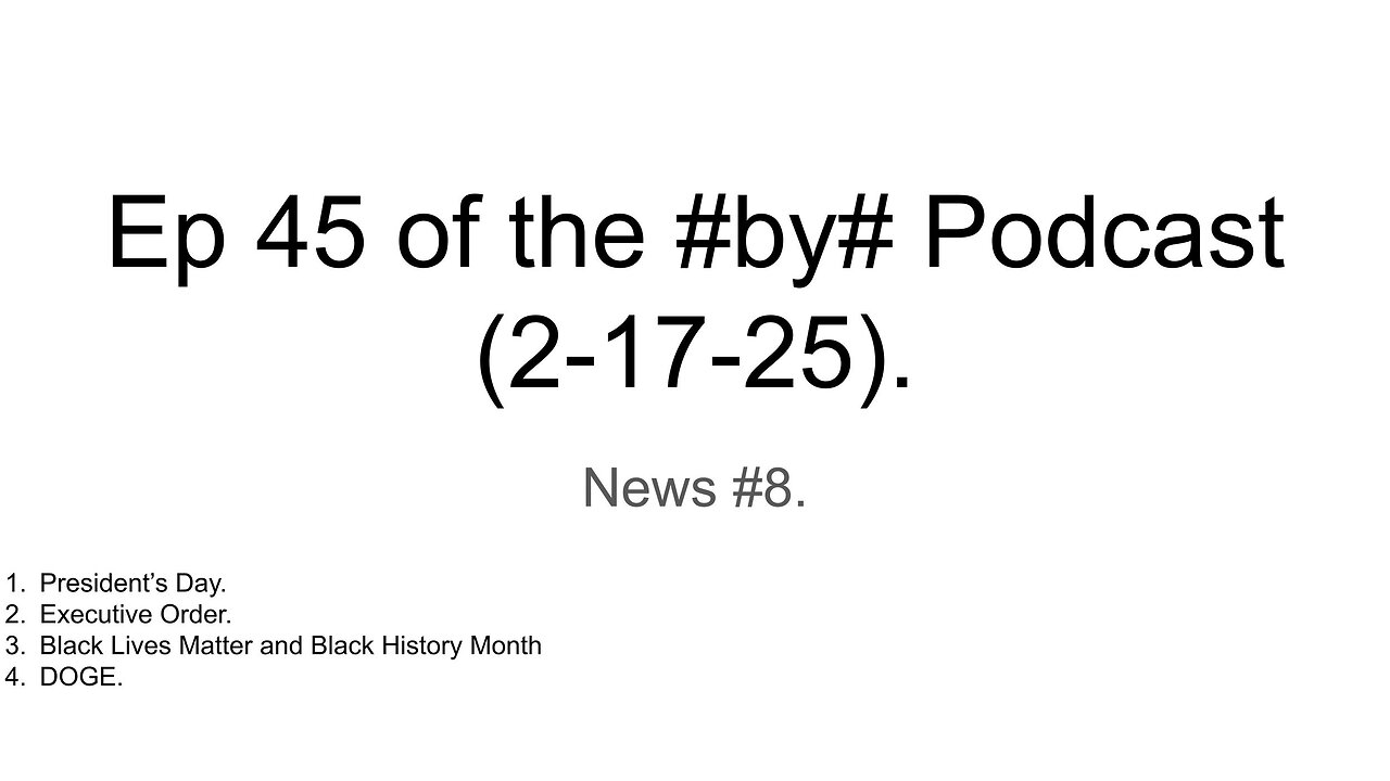 Ep 45 of the #by# Podcast (2-17-25).