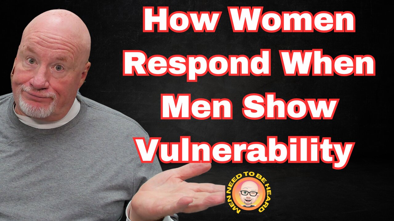 How Women Respond When Men Show Their Vulnerability