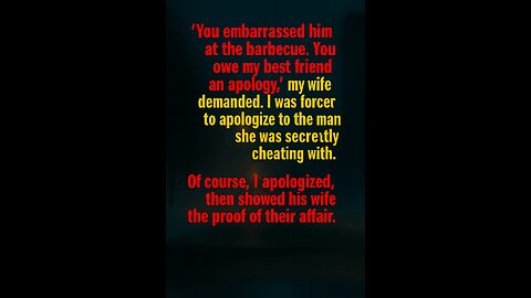 TRAGIC TRUTH: My "Apology" Was a WEAPON... My WIFE DEMANDED I Apologize to Her BESTFRIEND (LOVER)...