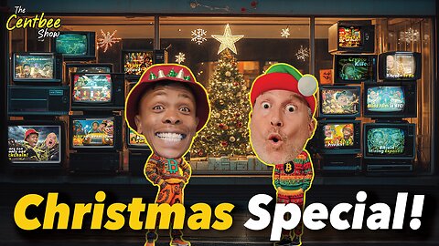 The Centbee Show 60 - Christmas Special!