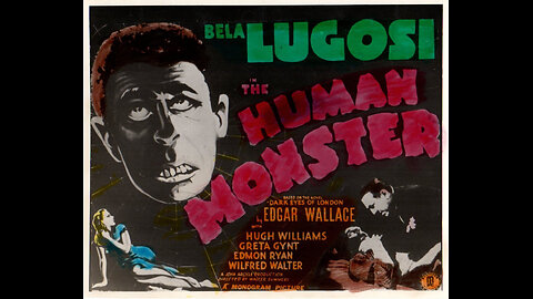 The Dark Eyes of London The Human Monster presented by the JWK