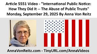 International Public Notice: How They Did It -- The Abuse of Public Trusts By Anna Von Reitz