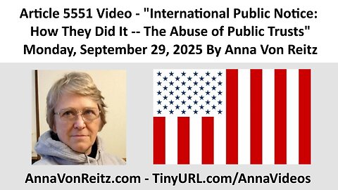 International Public Notice: How They Did It -- The Abuse of Public Trusts By Anna Von Reitz