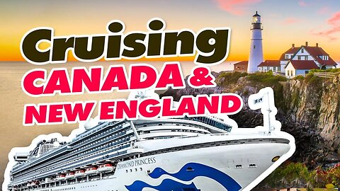 Cruising Through New England & Canada With Princess Cruises