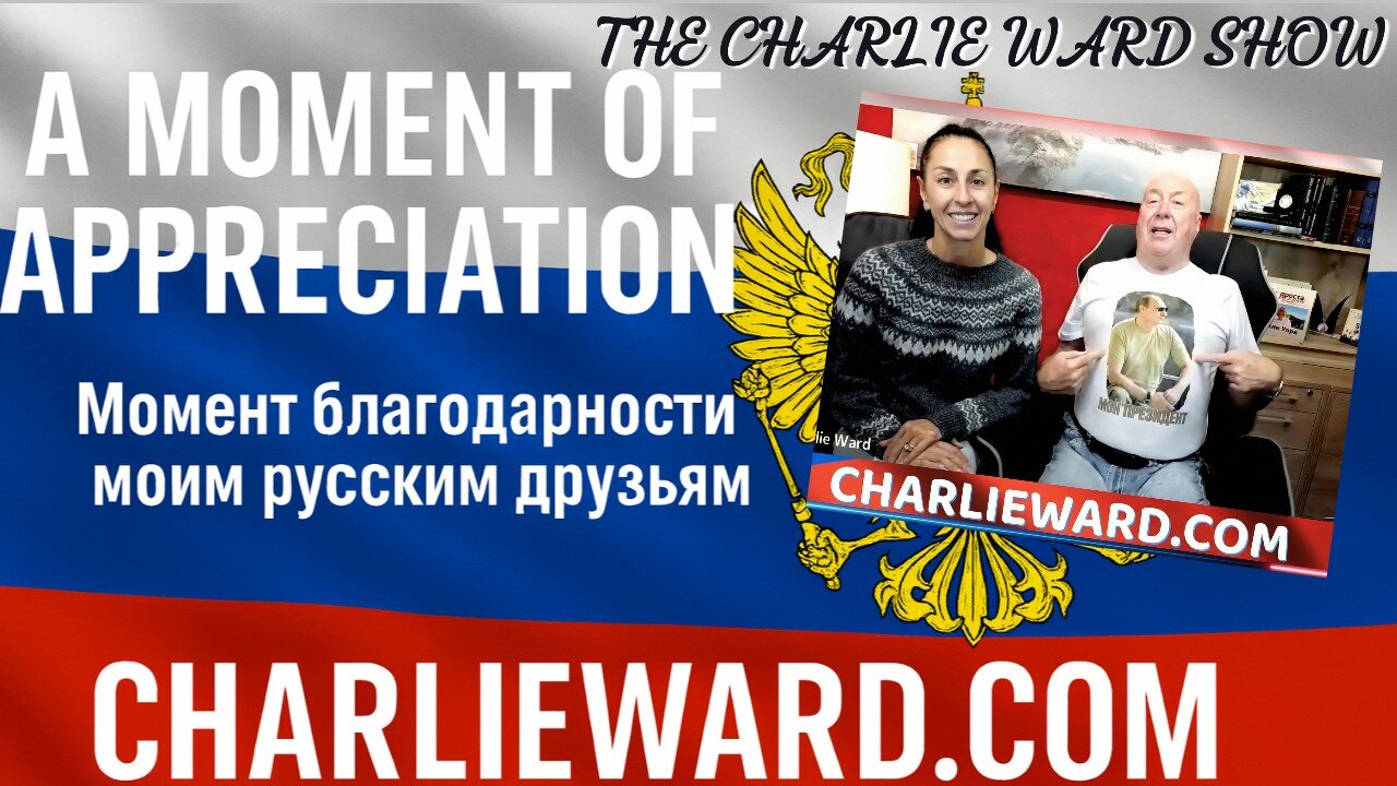 A MOMENT OF APPRECIATION FOR MY RUSSIAN FRIENDS - Момент благодарности моим русским друзьям
