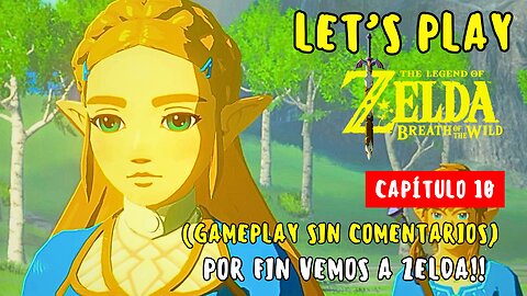 Let’s Play Zelda: Breath of the Wild – Capítulo 10 | El Primer Recuerdo (No Commentary)