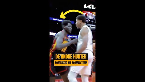 DE’ANDRE HUNTER POSTERIZED HIS FORMER TEAM 😱🔥