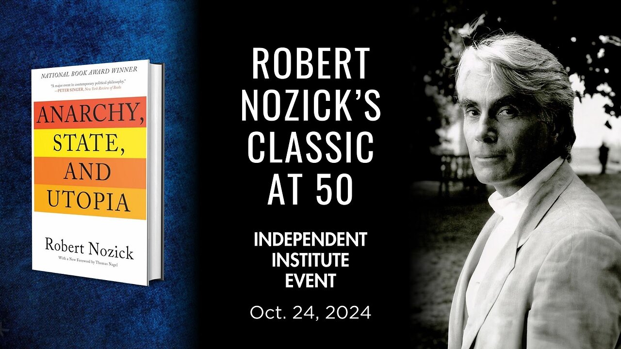 Robert Nozick’s Classic, “Anarchy, State, and Utopia” at 50