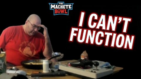 The Machete Bowl Ep. 637 - DragonLordFrodo has a MASSIVE meltdown + More!
